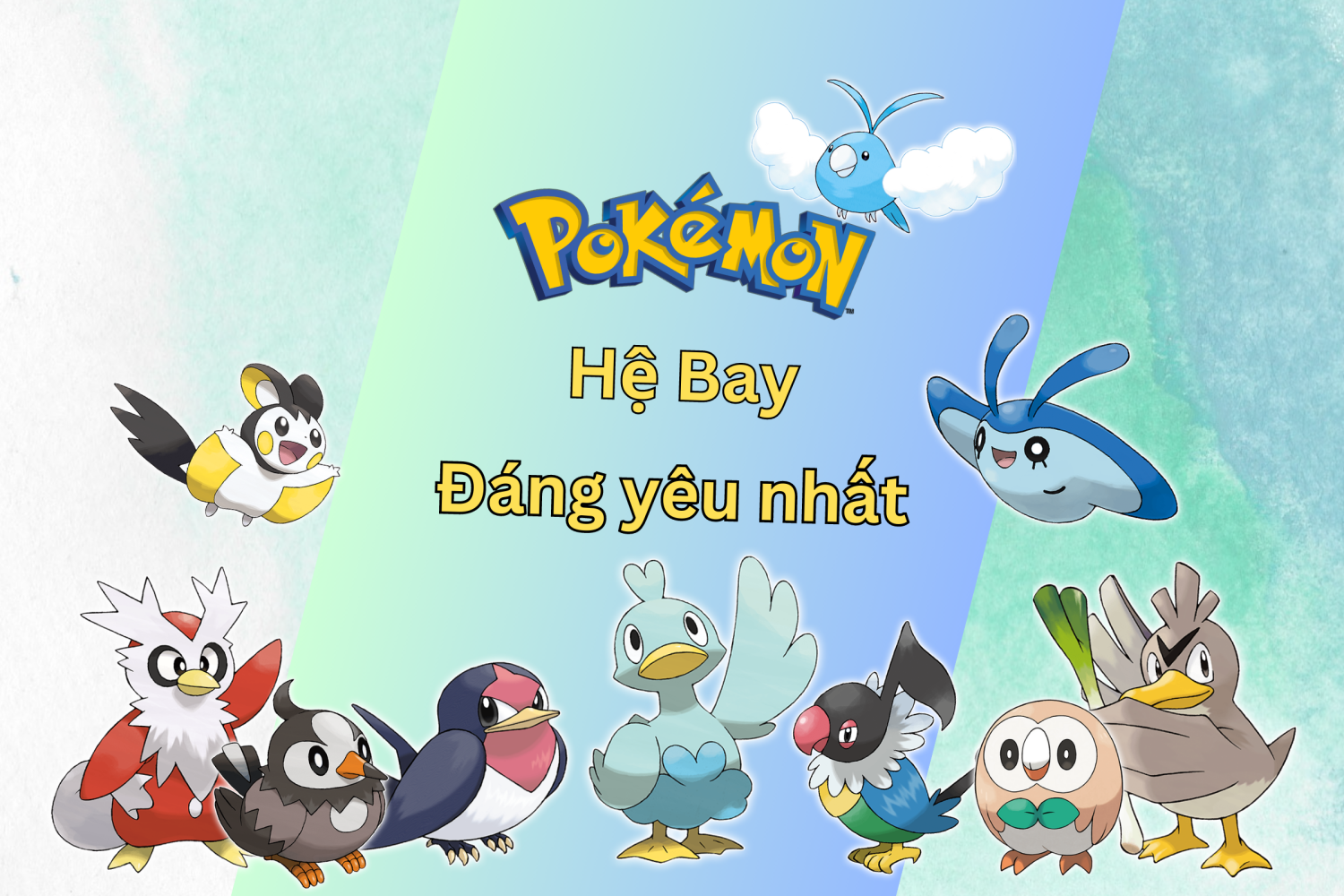 TOP 10 POKEMON HỆ BAY ĐÁNG YÊU NHẤT